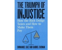 Omslag van The Triumph of Injustice – How the Rich Dodge Taxes and How to Make Them Pay