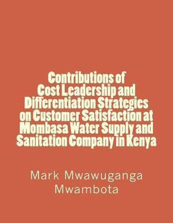 Contributions of Cost Leadership and Differentiation Strategies on