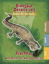 Dinosaur Detectives Placodus and Other Swimming Reptiles