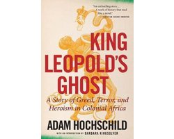 Omslag van King Leopold's Ghost A Story of Greed, Terror, and Heroism in Colonial Africa