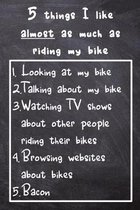 5 Things I like almost as much as riding my bike