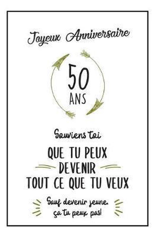 Bon Anniversaire 50 Ans Carnet De Notes: Id�e Cadeau Anniversaire Original  Et Pratique Pour Femme Et Homme | bol.com