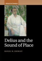 Music in Context- Delius and the Sound of Place