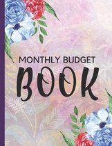 Monthly Budget Book: A Blue & Pink Modern Floral Planner To Track Your Expenses