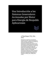 Una Introduccion a los Sistemas Generadores Accionados por Motor para Energia de Respaldo Aplicaciones