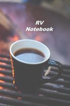 RV Notebook: Motorhome Log, Maintenance and Memory Tracker