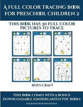 Boys Craft (A full color tracing book for preschool children 2)