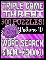 Triple Game Threat - 300 Puzzles - Word Search, Sikaku, Kendoku: Large Print Combined Fun Logic Puzzles with Variable Difficulty