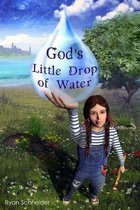 God's Little Drop of Water
