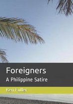 Foreigners: A Philippine Satire