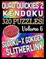 Quad Quickies 2 - Gokigen, Sudoku X Slitherlink and Kendoku