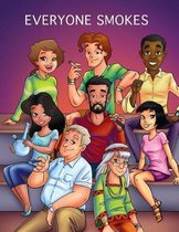 Everyone Smokes