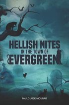 Hellish Nites . . . in the town of Evergreen