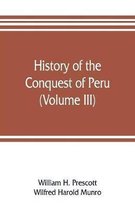 History of the conquest of Peru (Volume III)