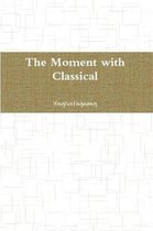 The Moment with Classical