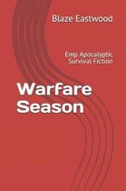 Warfare Season: Emp Apocalyptic Survival Fiction