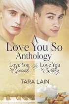 A Love You So Anthology - Love You So Special and Love You So Sweetly