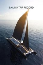 Sailing Trip Record: Boating Trip Record and Expense Tracker