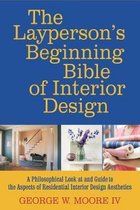 The Layperson's Beginning Bible of Interior Design