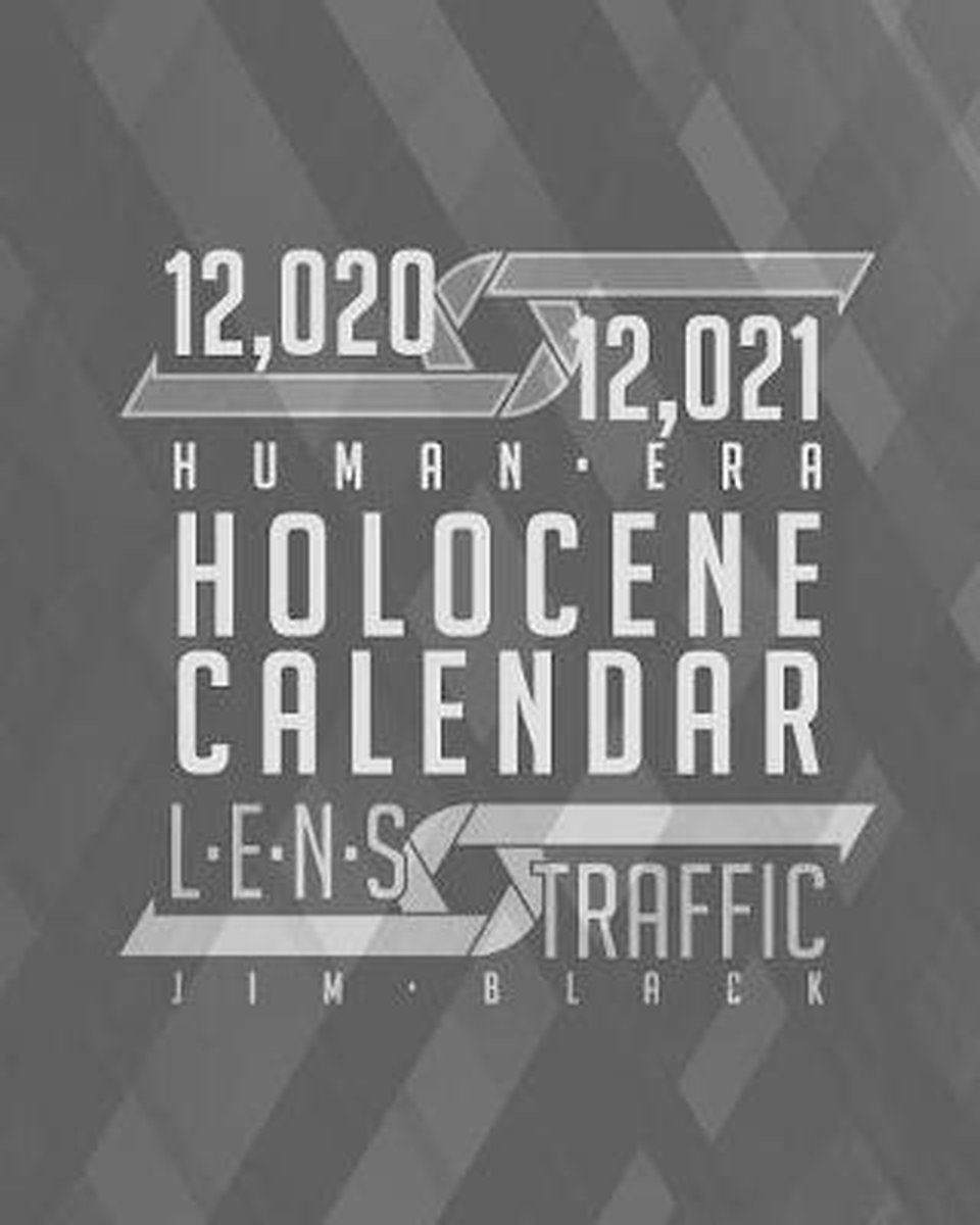 12,020 & 12,021 Human Era Holocene Calendar LENS Traffic