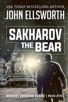 Michael Gresham Legal Thrillers- Sakharov the Bear