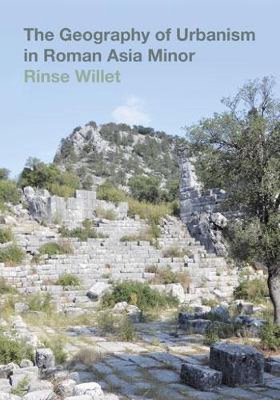 The Geography of Urbanism in Roman Asia Minor - cover