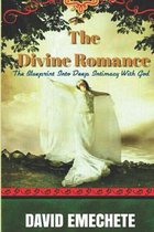 The Divine Romance: The Blueprint Into Deep Intimacy With God