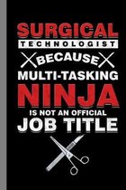 Surgical Technologist: Surgery Gift For Surgeons (6''x9'') Dot Grid Notebook To Write In