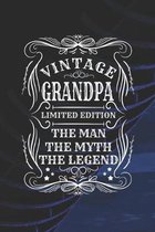 Vintage Grandpa Limited Edition The Man The Myth The Legend: Family life Grandpa Dad Men love marriage friendship parenting wedding divorce Memory dat