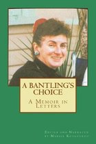 A Bantlings Choice