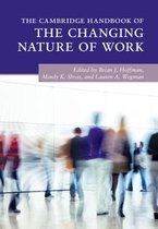 Cambridge Handbooks in Psychology-The Cambridge Handbook of the Changing Nature of Work