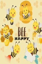 Bee Happy: Notebooks For Beekeepers