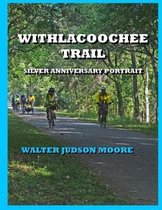 Withlacoochee Trail: Silver Anniversary Portrait