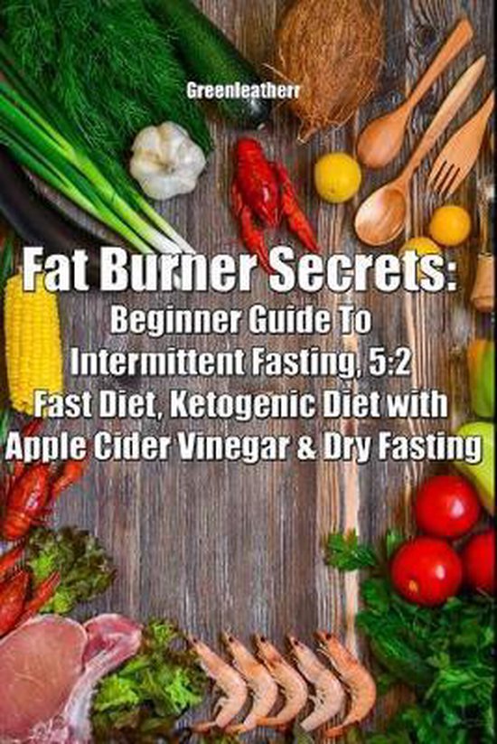 Fat Burner Secrets Beginner Guide To Intermittent Fasting, 5, Greenleatherr