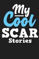 My Cool Scar Stories: 120 Page Dot-Grid Notebook