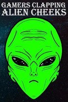 Gamers Clapping Alien Cheeks: Storm Area 51, They Can't Stop Us All