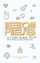 Decompress: A 7 DAY GUIDE TO