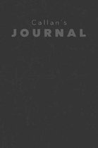 Callan's Journal: Manly Personalized Diary / Notebook / Journal/ Greetings / Appreciation Quote Gift (6 x 9 - 110 Blank Lined Pages)