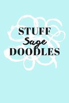 Stuff Sage Doodles: Personalized Teal Doodle Sketchbook (6 x 9 inch) with 110 blank dot grid pages inside.