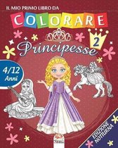 Il mio primo libro da colorare - principesse 2 - Edizione notturna