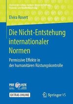 Studien des Leibniz-Instituts Hessische Stiftung Friedens- und Konfliktforschung- Die Nicht-Entstehung internationaler Normen