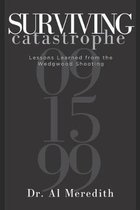 Surviving Catastrophe: Lessons Learned from the Wedgwood Shooting