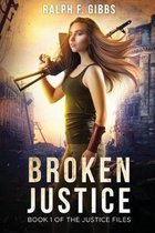 Broken Justice: Justice Files: Book I