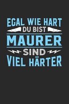 Egal wie hart du bist Maurer sind viel h�rter: Notizbuch A5 dotgrid gepunktet 120 Seiten, Notizheft / Tagebuch / Reise Journal, perfektes Geschenk f�r