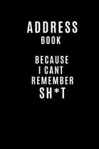 Address Book Because I Cant Remember SH*T