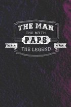 The Man The Myth Paps The Legend: Family life Grandpa Dad Men love marriage friendship parenting wedding divorce Memory dating Journal Blank Lined Not