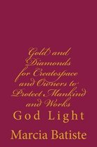 Gold and Diamonds for Createspace and Owners to Protect Mankind and Works