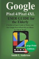 Google Pixel 4 /Pixel 4XL User Guide for the Elderly