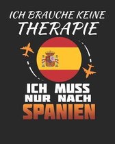 Ich Brauche Keine Therapie Ich Muss Nur Nach Spanien: Spanien Reisetagebuch mit Checklisten - Tagesplaner und vieles mehr- Spanien Reisejournal - 115