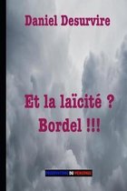 Et la la�cit� ? Bordel !!!: L'inexorable processus de d�sint�gration des standards la�cs se poursuit au XXIe si�cle...